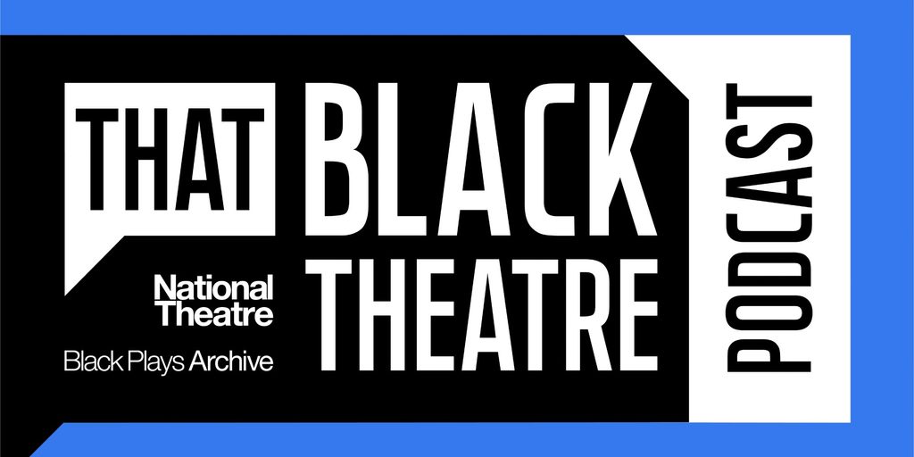The words That Black Theatre Podcast in white against a black and blue background